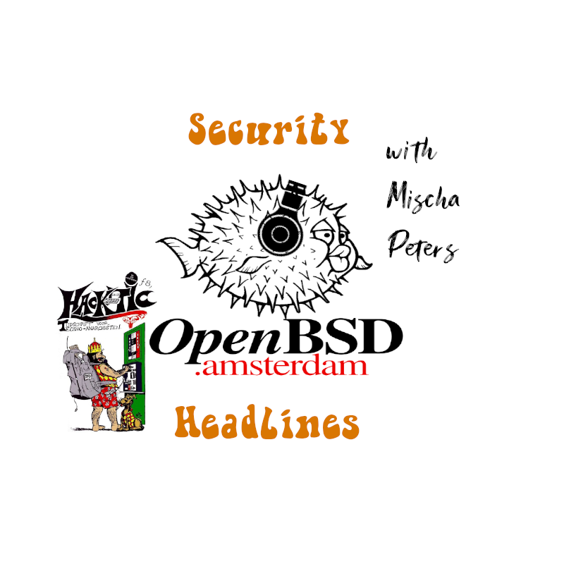 Security Headlines with Mischa Peters openbsd amsterdam